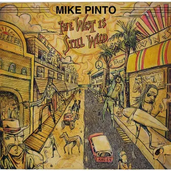 The West Is Still Wild by Mike Pinto