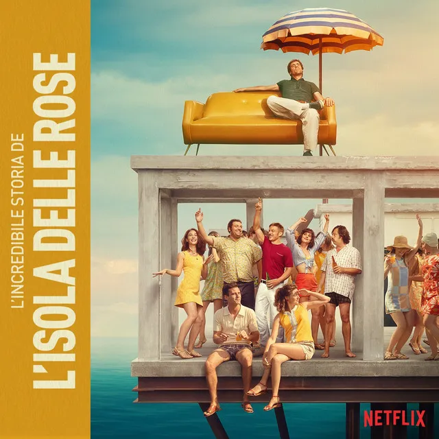 L'Incredibile Storia dell'Isola Delle Rose (Music from the Netflix Original Film)