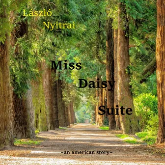 Miss Daisy suite (An american story) by László Nyitrai