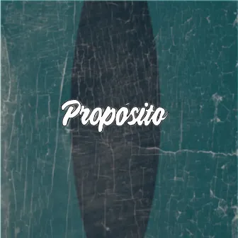 Propósito by Sleeping Gaze