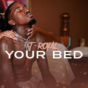 Your Bed (Main Master) by T Royal