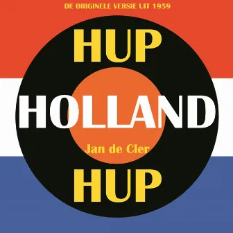 Hup Holland Hup by Jan De Cler