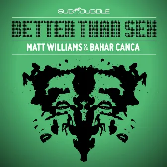 Better than Sex by Matt Williams