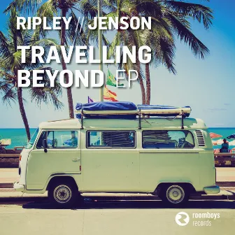 Travelling Beyond - EP by Ripley & Jenson