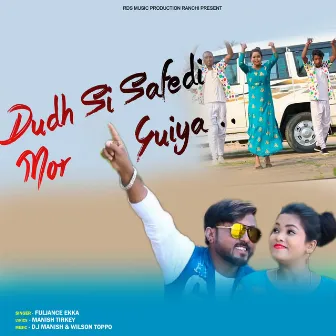 Dudh Si Safedi Mor Guiya by Wilson