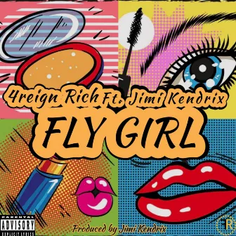 Fly Girl by 4Reign Rich