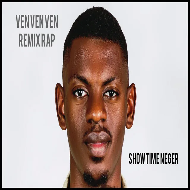 Ven ven ven remix Rap