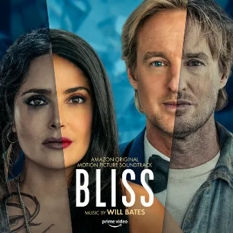 Bliss (Amazon Original Motion Picture Soundtrack) by Will Bates