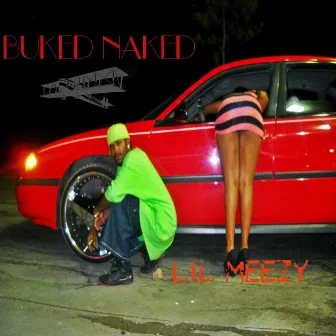 Buked Naked by lil meezy