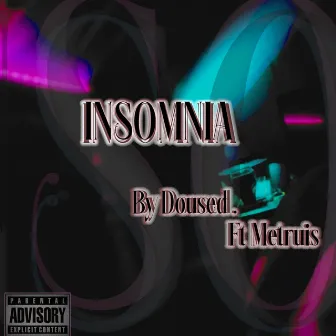 INSOMNIA Pt. 2 by Doused