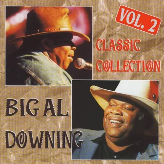 Classic Collection Vol. 2 (Original Recordings) by Big Al Downing