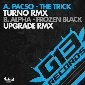 The Trick (Turno Remix) / Frozen Black (Upgrade Remix) by Pacso