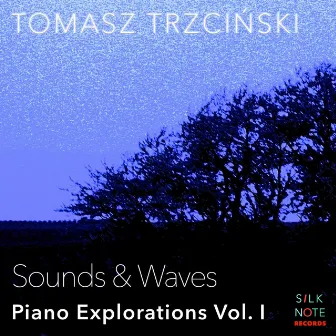 Piano Exploration, Vol. 1: Sounds & Waves by Tomasz Trzcinski