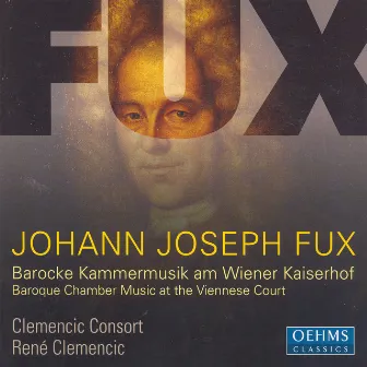 Fux: Chamber Works by Clemencic Consort