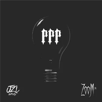 Ppp by ZOOMSKL