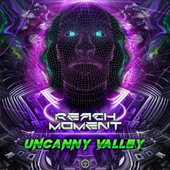 Uncanny Valley by Reach Moment