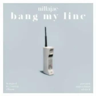 Bang My Line by Nillajae