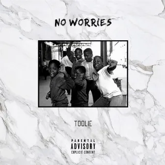 No Worries by Toolie