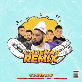 Cadenas (Remix) by Candelario