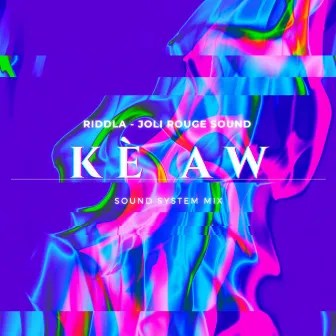 Kè Aw (Sound System Mix) by Riddla