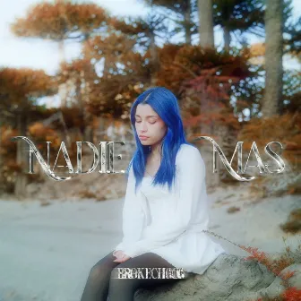 Nadie Mas by Brokechoco