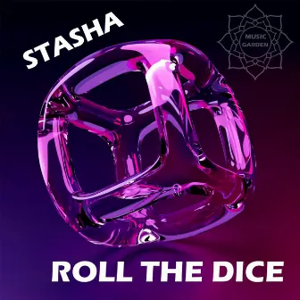 Roll The Dice by Stasha