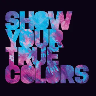 Show Your True Colors by Brennan Heart