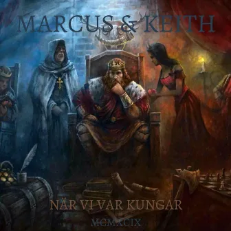 När Vi Var Kungar by Marcus & Keith