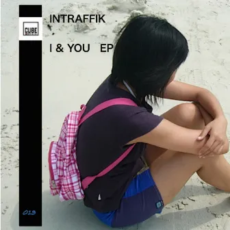 I & You by Intraffik