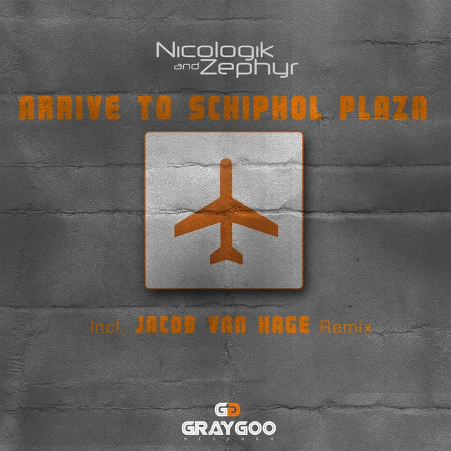 Arrive To Schiphol Plaza - Original Mix