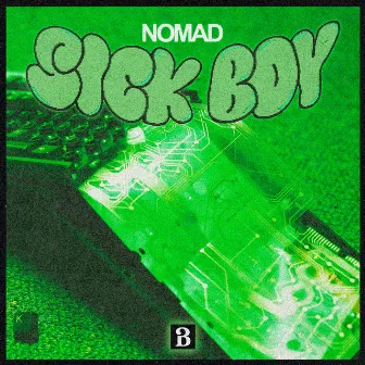 Sick Boy by Nomad