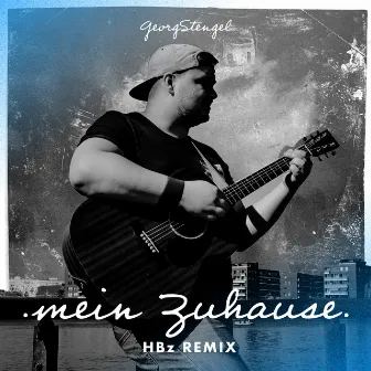 Mein Zuhause (HBz Remix) by Georg Stengel