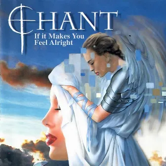 If It Makes You Feel Alright by Chant