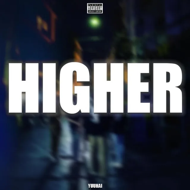 HIGHER