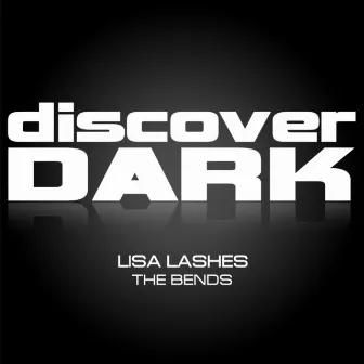 The Bends by Lisa Lashes