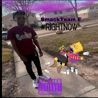 Right Now by Smackteam E