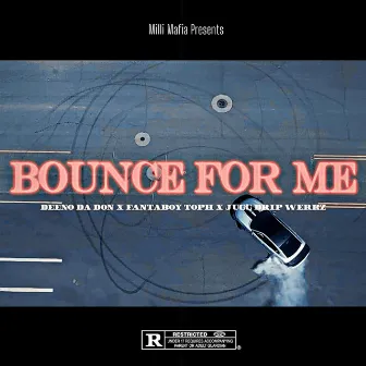 Bounce For Me by Deeno Da Don