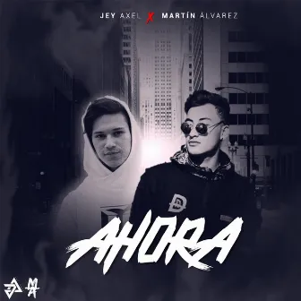 Ahora by Jey Axel