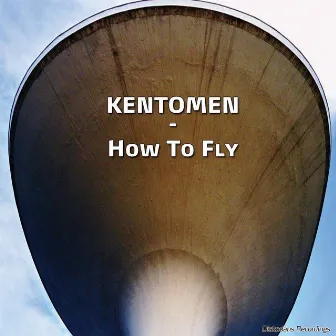 How To Fly (Original Mix) by Kentomen