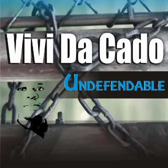 Undefendable by Vivi Da Cado