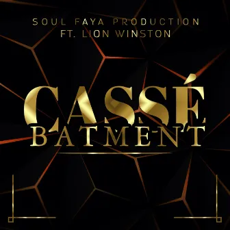 Cassé Batment by Soul Faya