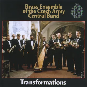 Transformations by Brass Ensemble of the Czech Army Central Band