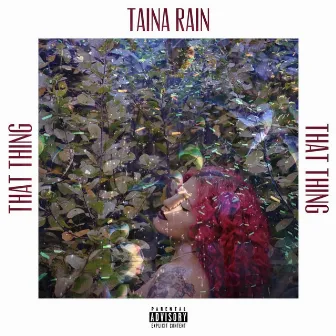 That Thing by Taina Rain