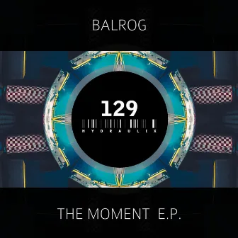 The Moment E.P. by Balrog