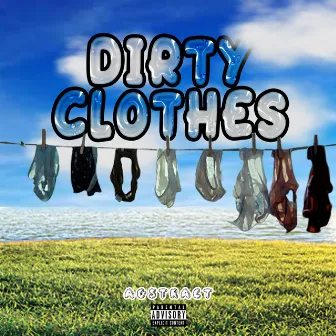 Dirty Clothes by Agstract