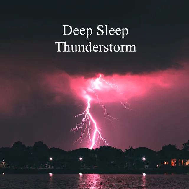 Deep Sleep Thunderstorm 4