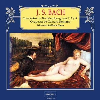 Bach: Conciertos de Brandemburgo, No. 1, 2 y 4 by Wilhem Hertz