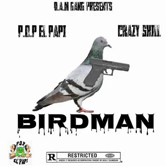 Birdman (Respeto) by P.O.P el Papi