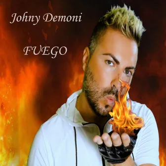 Fuego by Johny Demoni