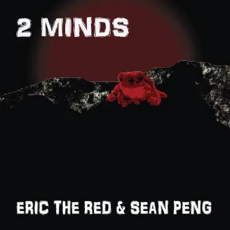 2 Minds by Eric the Red